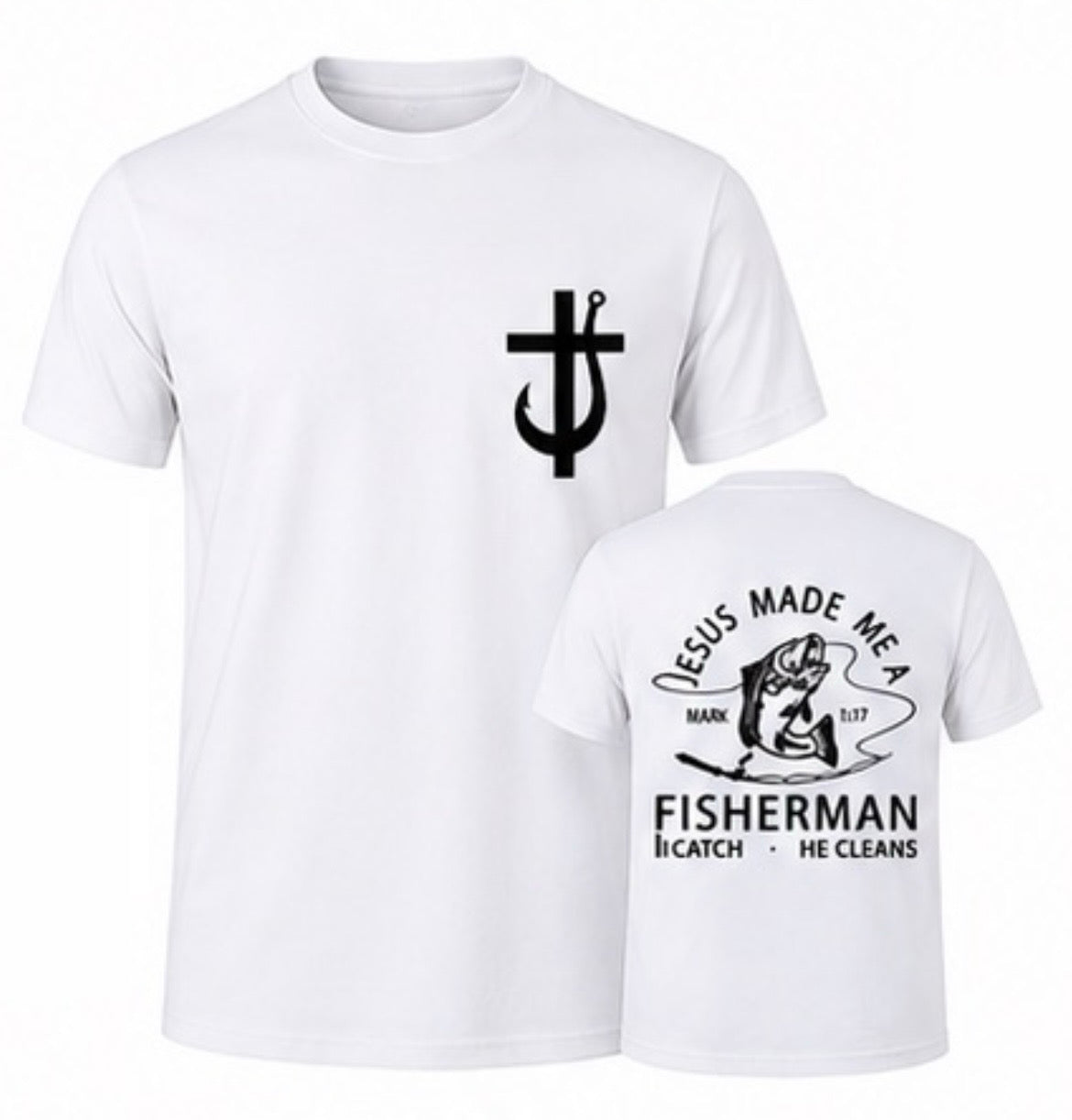 Jesus Made Me A Fisherman T-Shirt Collection