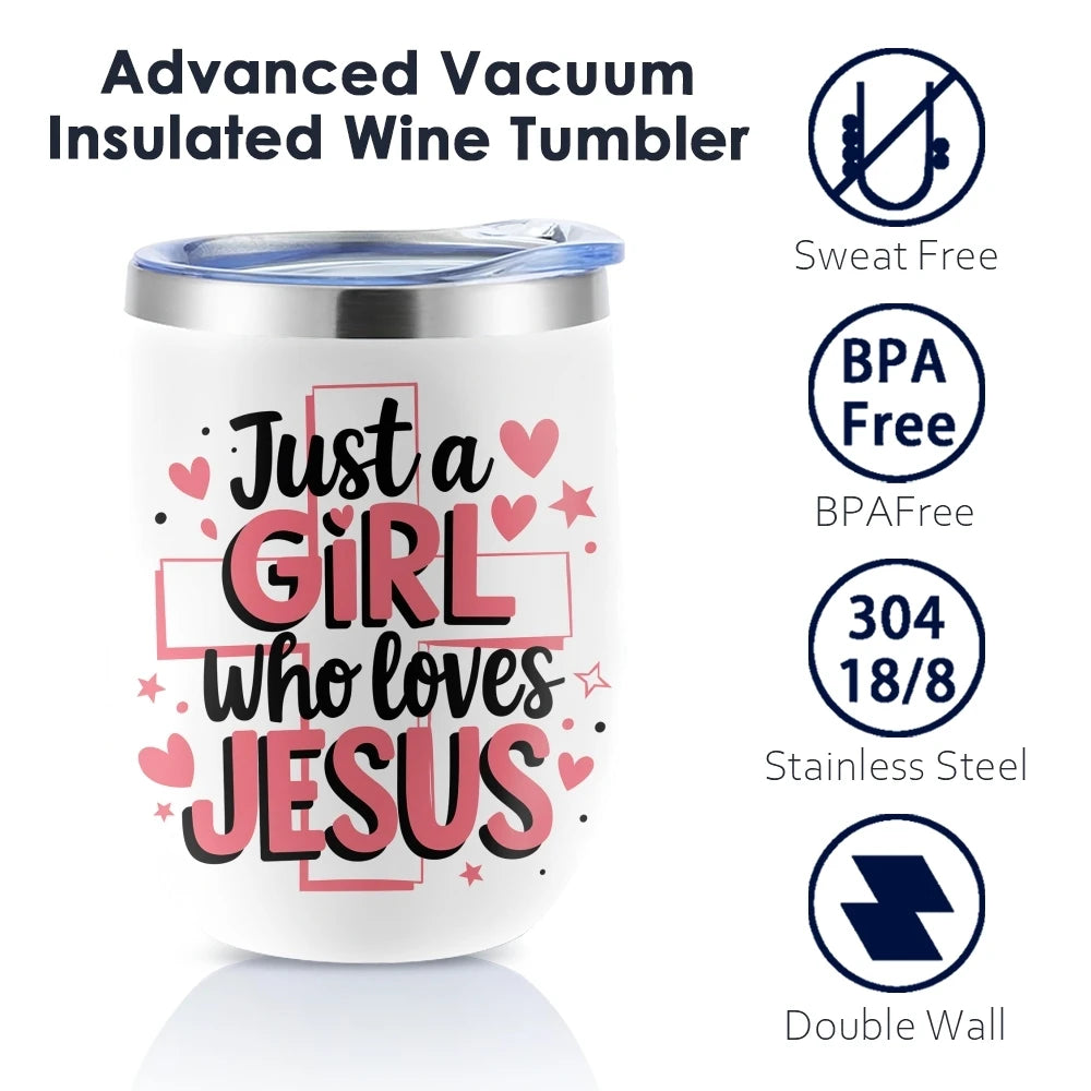 Just a Girl Who Loves Jesus Insulated Wine Tumbler