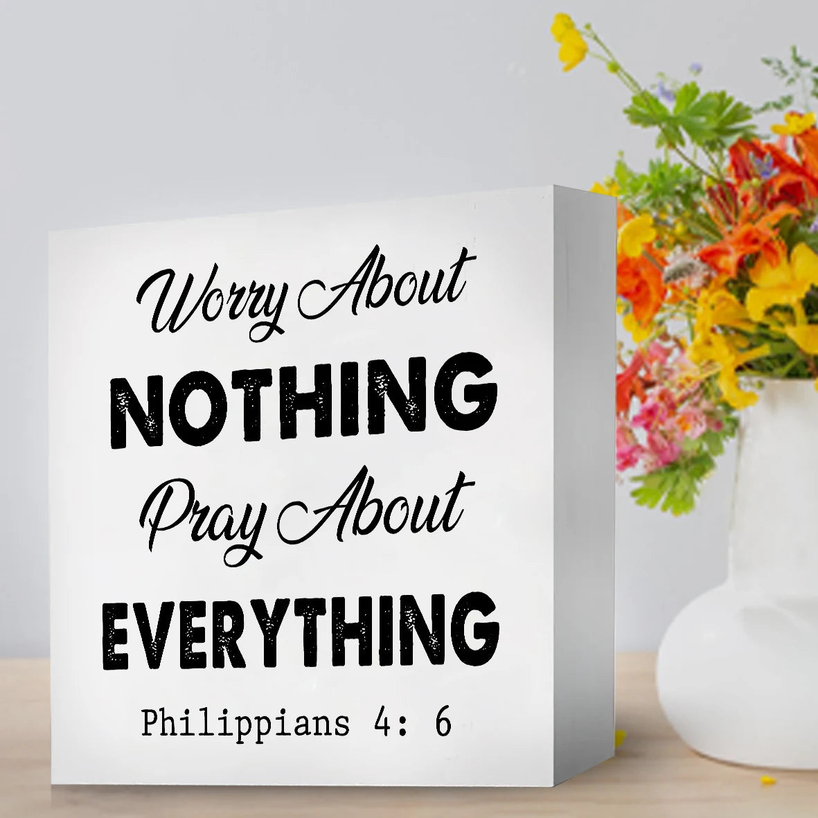 Worry About Nothing Pray About Everything Wooden Plaque