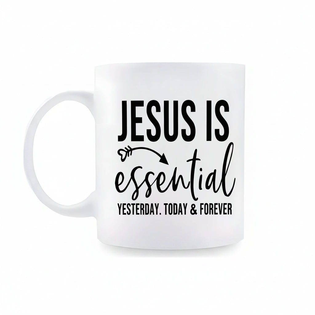 Jesus Is Essential — Yesterday, Today & Forever Coffee Mug