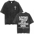 Living Proof of a Loving God Washed T-Shirt