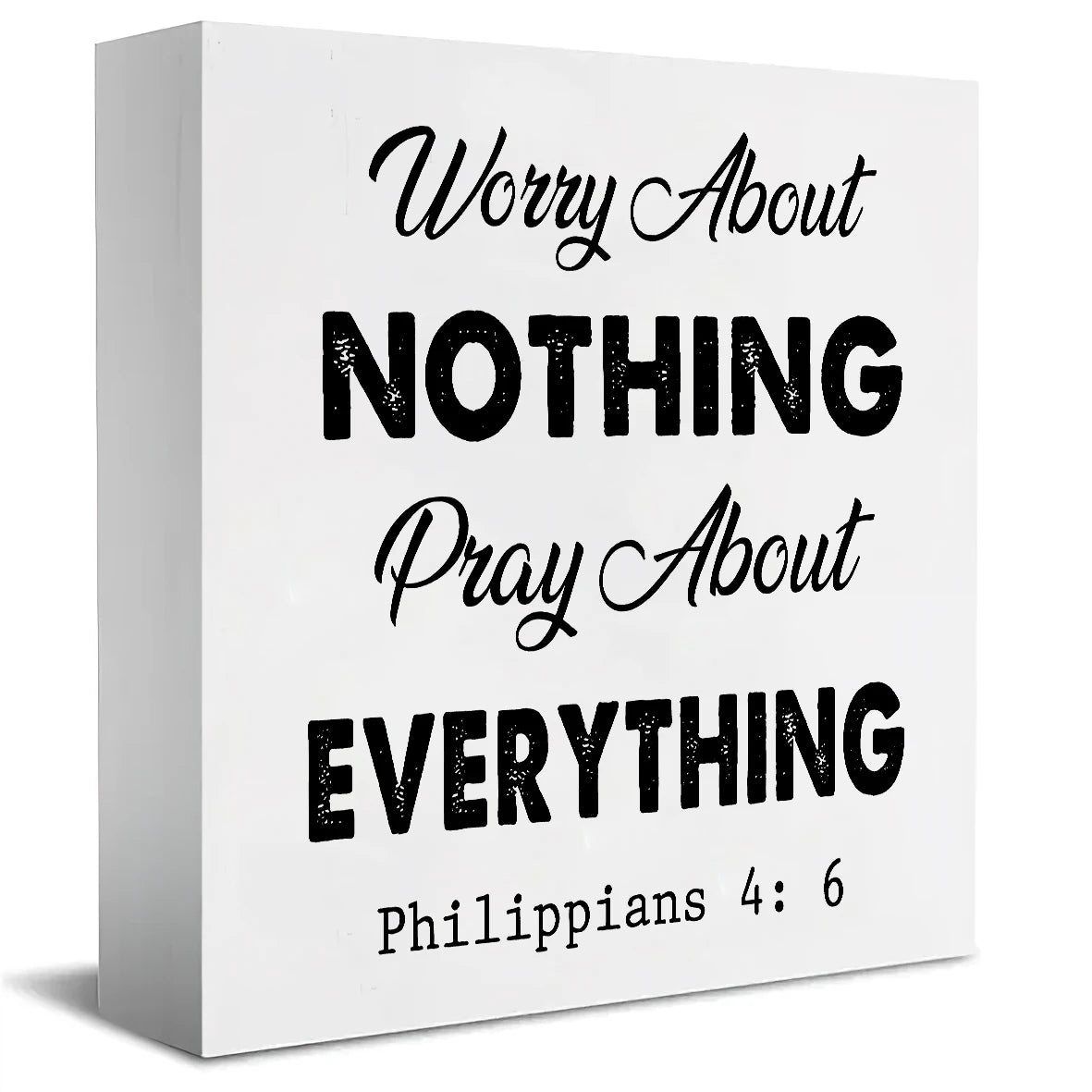 Worry About Nothing Pray About Everything Wooden Plaque