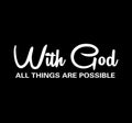 With God All Things Are Possible Car Sticker