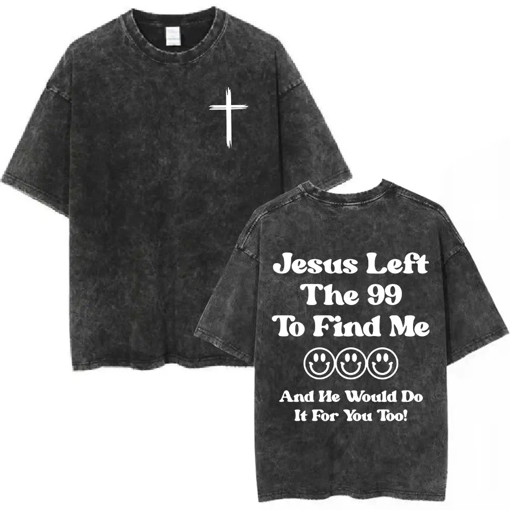 JESUS LEFT THE 99 Washed T-Shirt