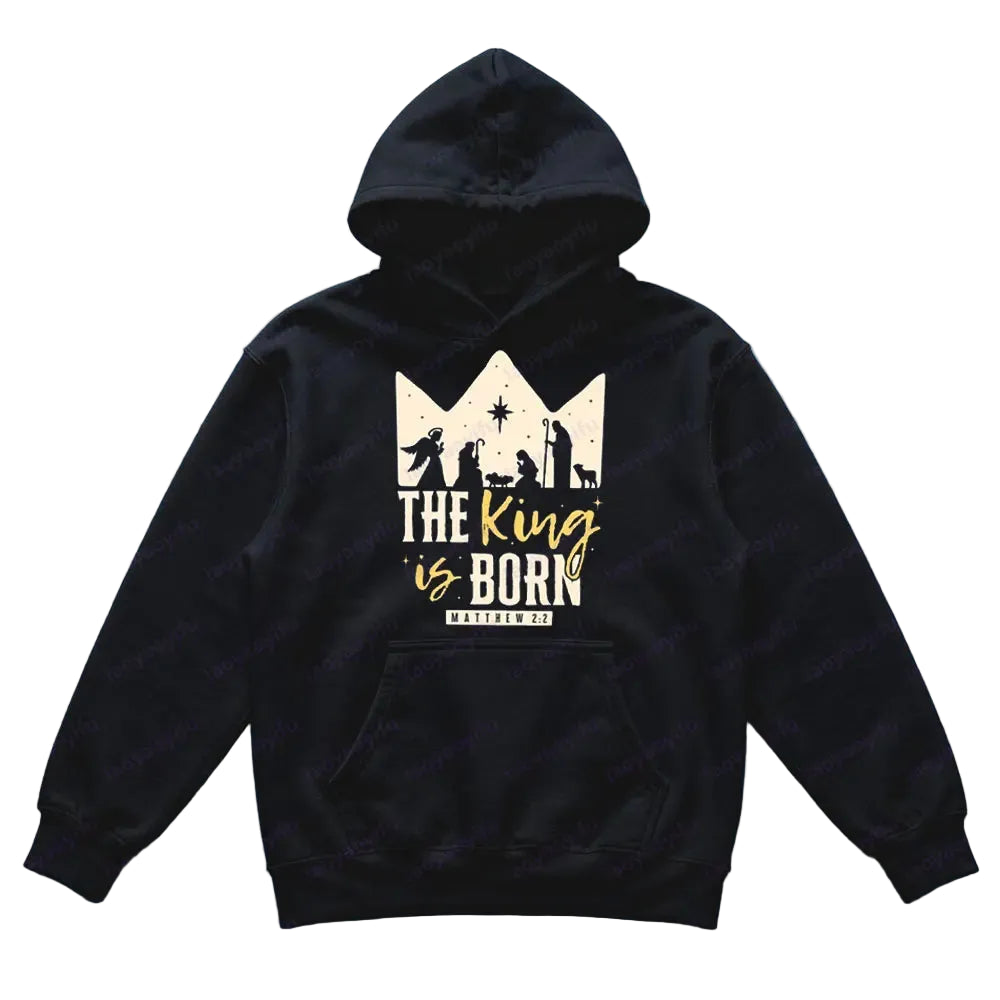 The King Is Born Matthew 2:2 Hoodie Collection