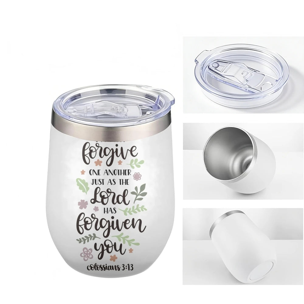 Forgive One Another Colossians 3:13 Insulated Wine Tumbler