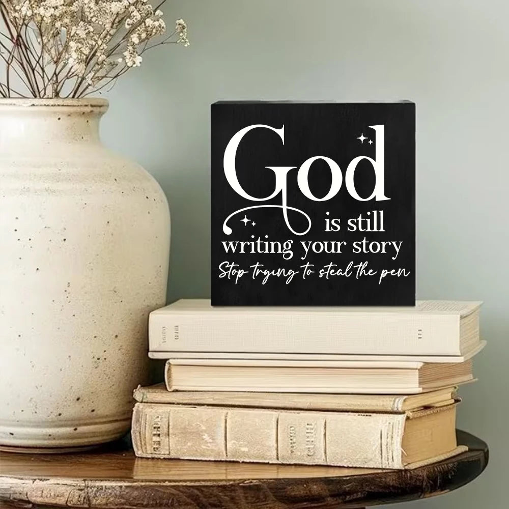God Is Still Writing Your Story Wooden Plaque