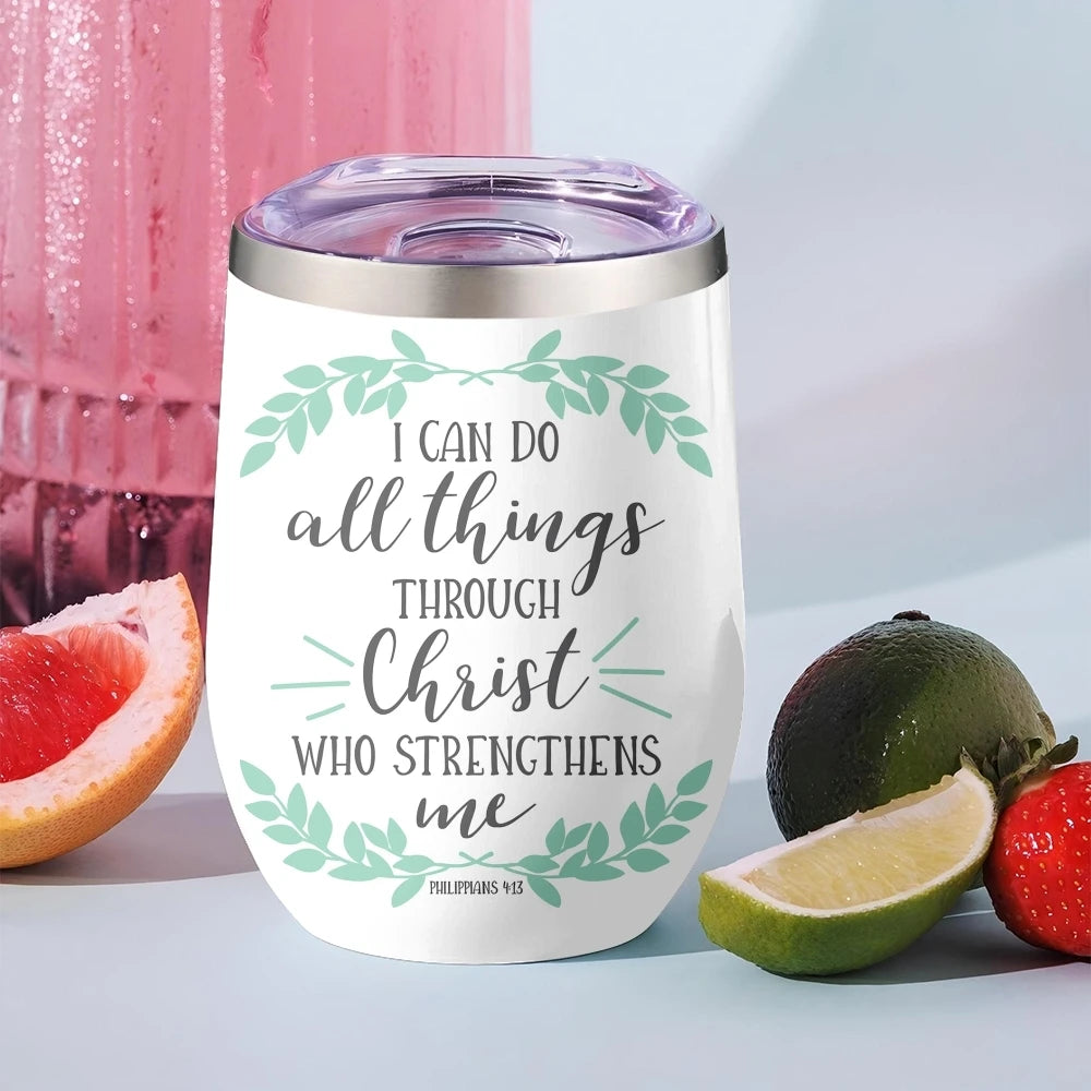 I Can Do All Things Through Christ Insulated Wine Tumbler