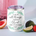 I Can Do All Things Through Christ Insulated Wine Tumbler