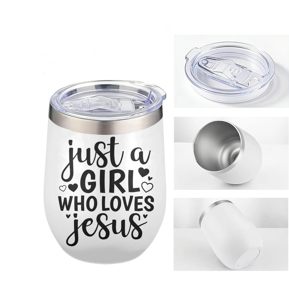 Just a Girl Who Loves Jesus Insulated Wine Tumbler